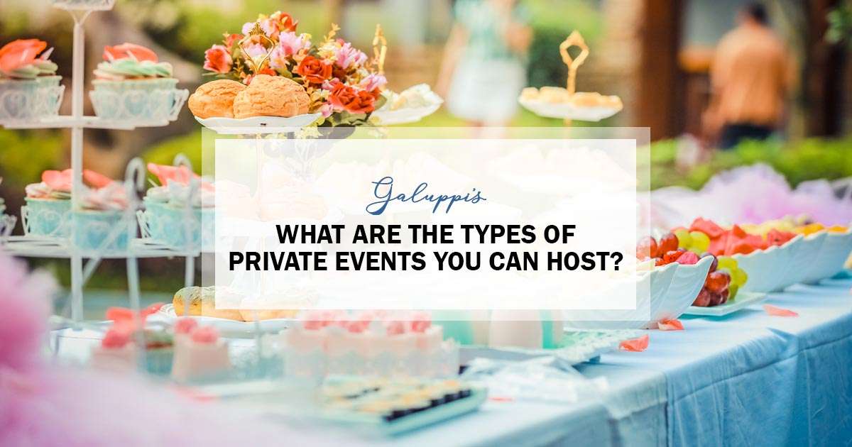 Event Types A Guide To Hosting Private Events At Galuppi's